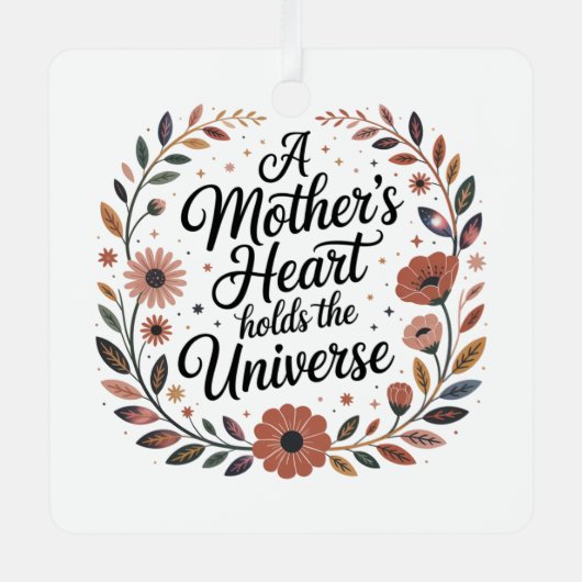 A Mother's Heart Holds The Universe Ornament Aus Metall (Vorderseite)