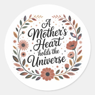 A Mother's Heart Holds The Universe Runder Aufkleber