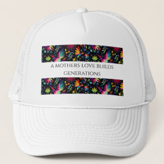 A Mother's Love Builds Generations - Trendy Hat Truckerkappe