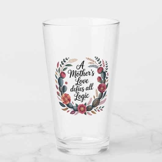 A Mother's Love Defies All Logic Glas (Vorderseite)