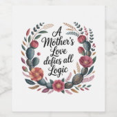 A Mother's Love Defies All Logic Weinetikett (Einzelnes Label)