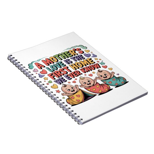 A Mother's Love Is The First Home We Ever Know Notizblock (Rechte Seite)