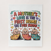 A Mother's Love Is The First Home We Ever Know Puzzle (Vertikal)
