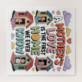 A Mother's Love Is The First Home We Ever Know Puzzle (Horizontal)
