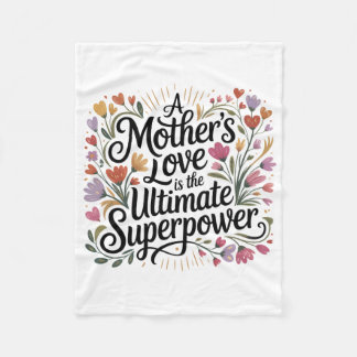 A Mother's Love Is The Ultimate Superpower Fleecedecke
