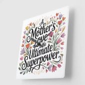 A Mother's Love Is The Ultimate Superpower Quadratische Wanduhr (Winkel)