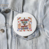 A Mother's Touch Heals The Deepest Wounds Button (Beispiel)