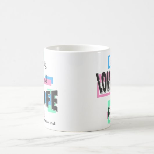 A mug to promote life. kaffeetasse (Mittel)