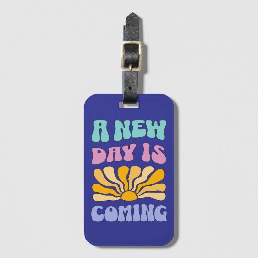 A New Day is Coming Gepäckanhänger (Vorderseite Vertikal)