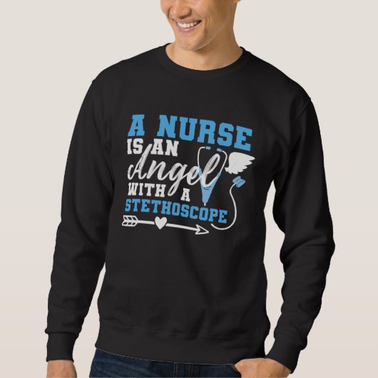 A Nurse Is An Angel With a Stethoscope Sweatshirt (Vorderseite)