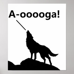 "A-OOOOOGA!" Wolf Funny Poster