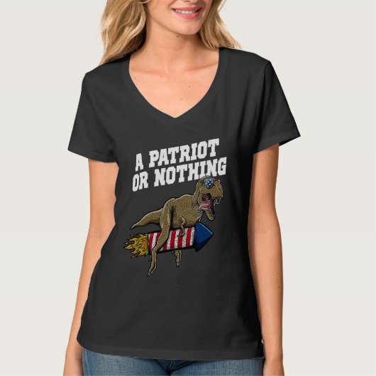 A Patriot or Nothing Patriotic 4th of July Patriot T-Shirt (Vorderseite)