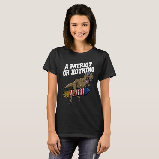 A Patriot or Nothing Patriotic 4th of July Patriot T-Shirt (Vorne ganz)