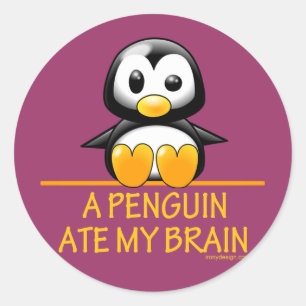 A Penguin Ate My Brain Runder Aufkleber