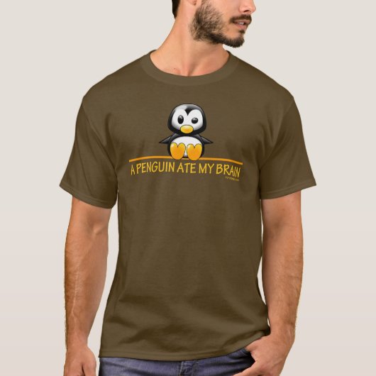 A Penguin Ate My Brain T-Shirt (Vorderseite)
