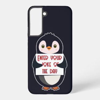 A penguin holding a sign with custom text samsung galaxy hülle
