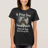 A Pisco Sour Named Pamela Verlassen Bank Paris Fra T-Shirt (Vorderseite)