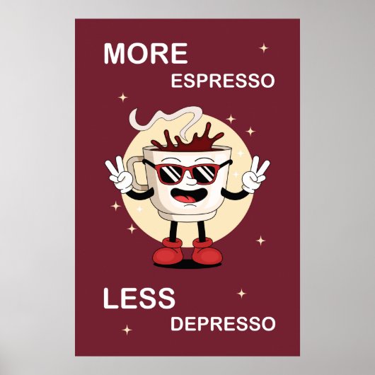 A poster More espresso, less depresso (Vorne)