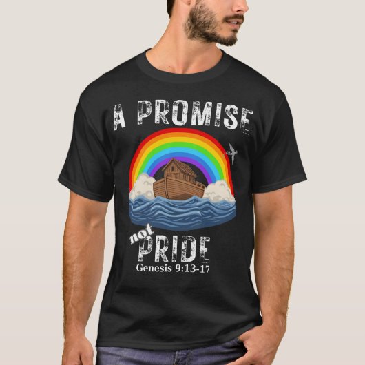 A Promise Not Pride Christian-Biblical Covenant  T-Shirt (Vorderseite)