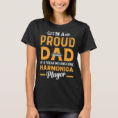 A Proud Dad Of A Freaking Awesome Harmonica Player T-Shirt (Vorderseite)