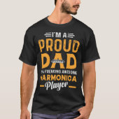 A Proud Dad Of A Freaking Awesome Harmonica Player T-Shirt (Vorderseite)