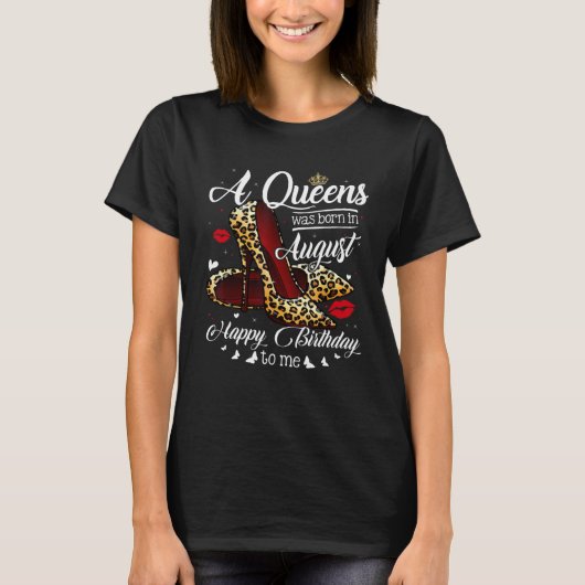 A Queen Was Born In August Leopard High Heels Love T-Shirt (Vorderseite)
