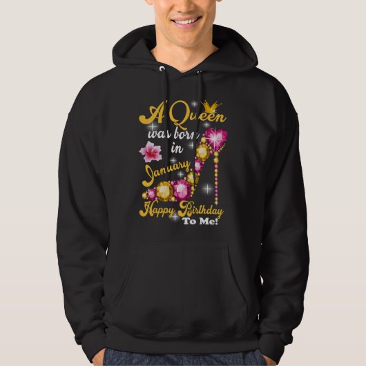 A Queen was Born In January Hoodie (Vorderseite)