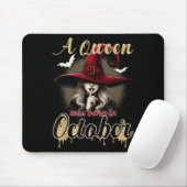 A Queen Was Born In October Witch Funny Happy Birt Mousepad (Mit Mouse)