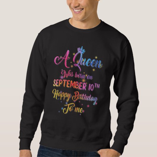 A Queen Was Born In September September 10th Birth Sweatshirt (Vorderseite)