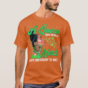 A Queens Are Born In March St Patrick's Day 2023 G T-Shirt