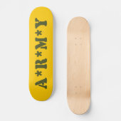 A*R*M*Y SKATEBOARD (Vorderseite)
