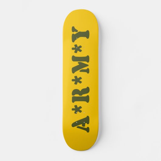 A*R*M*Y SKATEBOARD (Vorderseite)