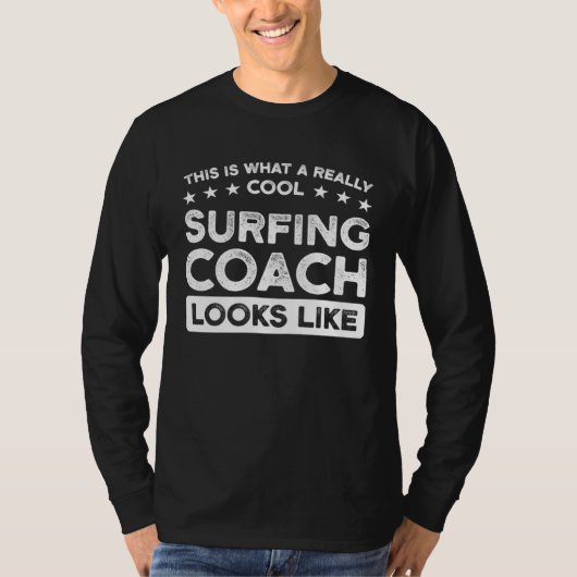 A really cool Surfing Coach Surfing Coach T-Shirt (Vorderseite)