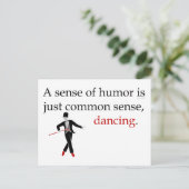 A Sense of Humor is just Common Sense, Dancing. Postkarte (Stehend Vorderseite)