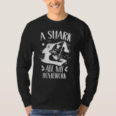 A Shark Ate My Homework Teeth Sharks Animal T-Shirt (Vorderseite)