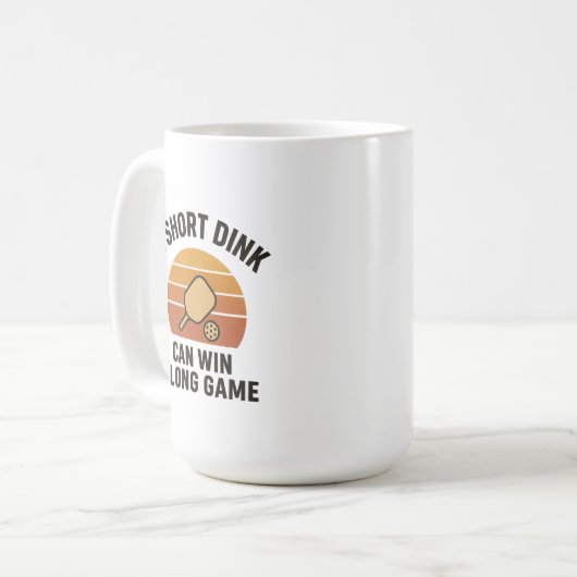A Short Dink Can Win A Long Game Kaffeetasse (Vorderseite Links)