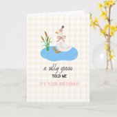 A Silly Goose told me it's your Birthday Karte (Gelbe Blume)