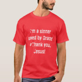 A sinner saved by Grace T-Shirt (Vorderseite)