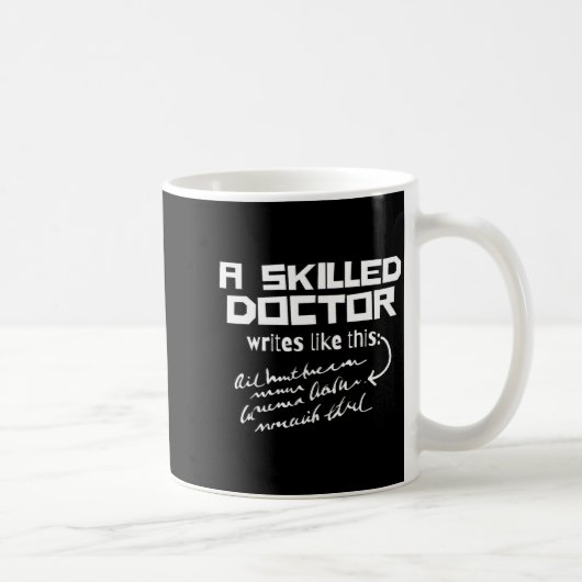 A Skilled Doctor Write Like This Funny Medical Han Kaffeetasse (Rechts)