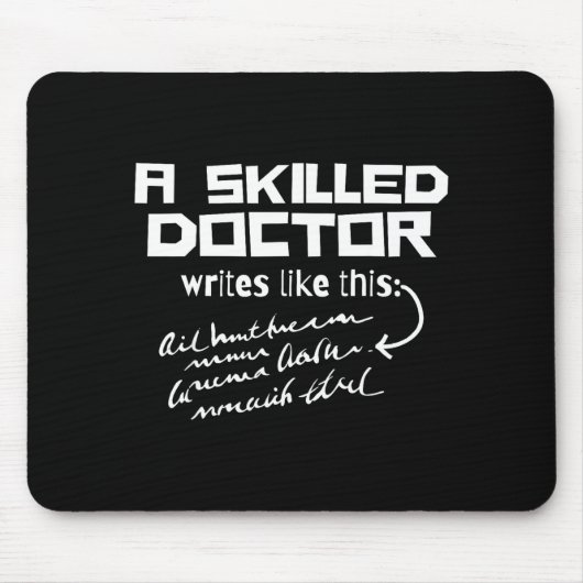 A Skilled Doctor Write Like This Funny Medical Han Mousepad (Vorne)