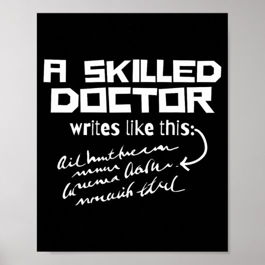 A Skilled Doctor Write Like This Funny Medical Han Poster (Vorne)