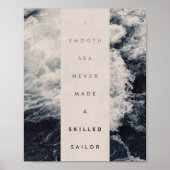A Smooth Sea Never Made A Skilled Sailor Poster (Vorne)