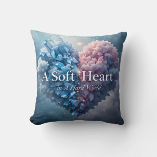 A Soft Heart in a Hard World Throw Pillow Kissen