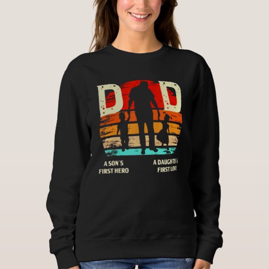 A Sons First Helden Vater A Daughters First Vather Sweatshirt (Vorderseite)