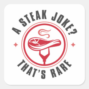 A Steak Joke That’s Rare Quadratischer Aufkleber