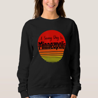 A Sunny Day In Minneapolis Sweatshirt