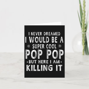 A super cool Pop Pop Grandpa Fathers Day Gift Men Karte