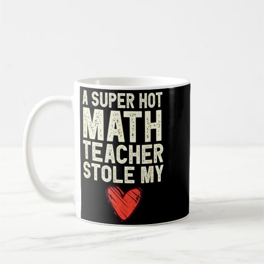 A Super Hot Math Teacher Stole My Heart Valentines Kaffeetasse (Links)