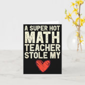 A Super Hot Math Teacher Stole My Heart Valentines Karte (Gelbe Blume)