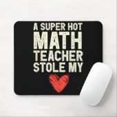 A Super Hot Math Teacher Stole My Heart Valentines Mousepad (Mit Mouse)